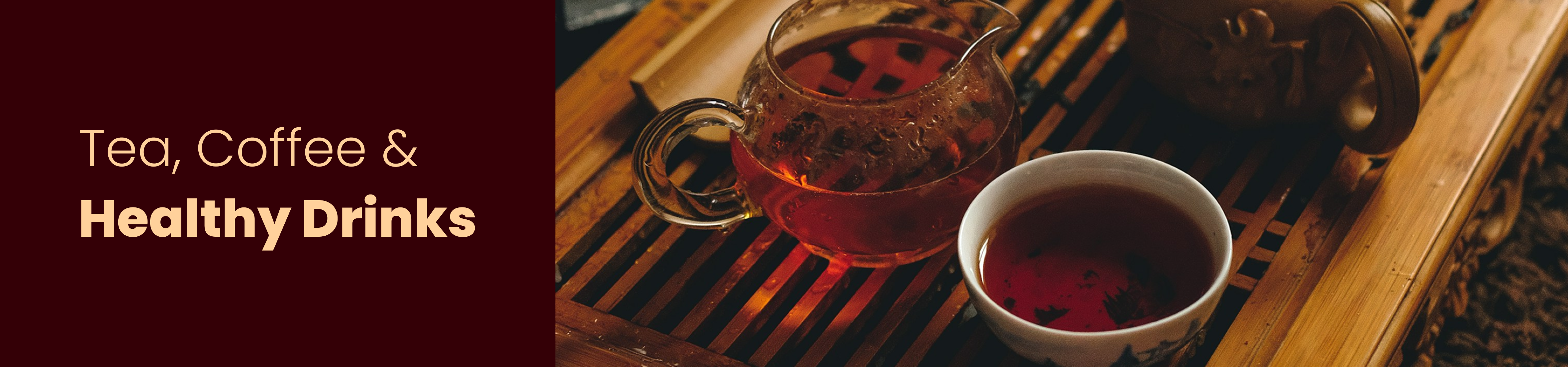 Tea, Coffee and Healthy Drinks